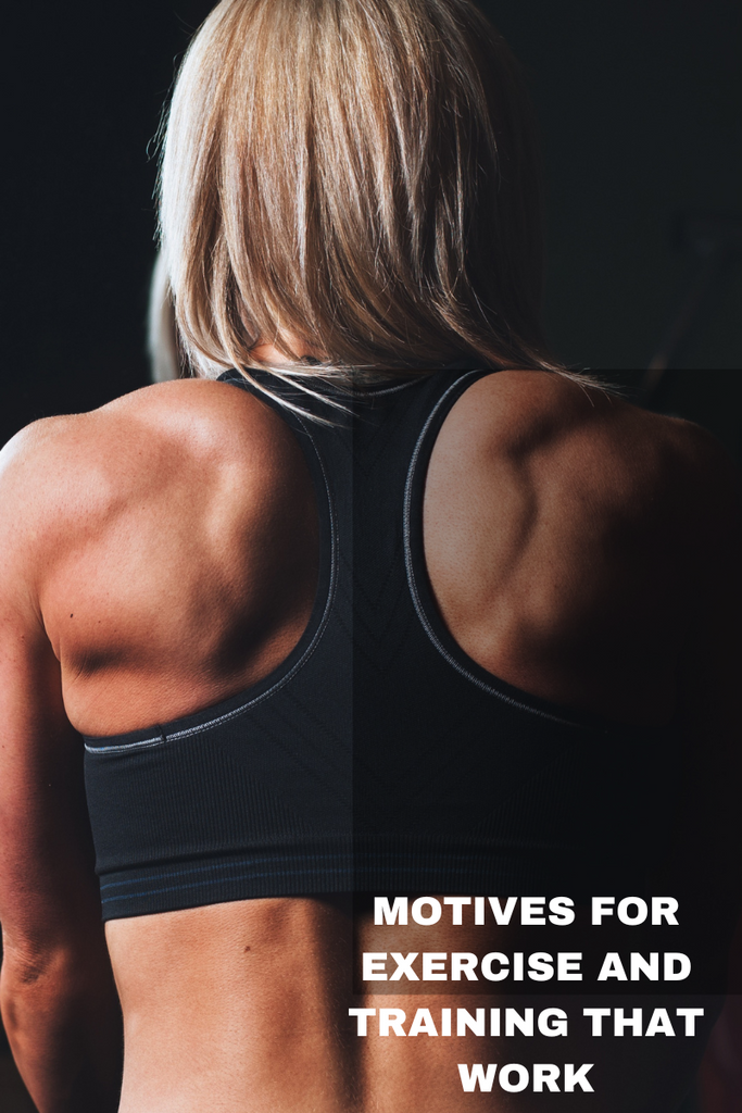 Motives for Exercise and Training that Work